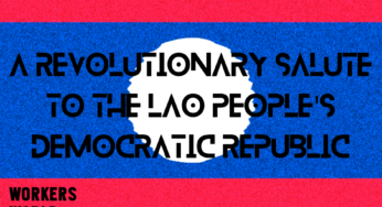 A revolutionary salute to the Lao People’s Democratic Republic 