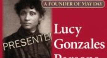 Lucy Gonzales Parsons: ‘more dangerous than 1,000 rioters’