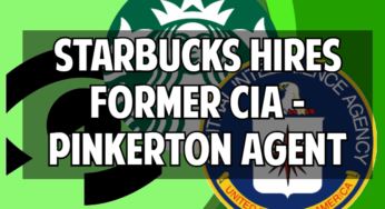 Starbucks recruits CIA goon for union busting