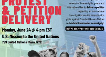 Protest & Petition Delivery at the U.S. Mission to the UN in NYC: Defend Venezuela’s Sovereignty!